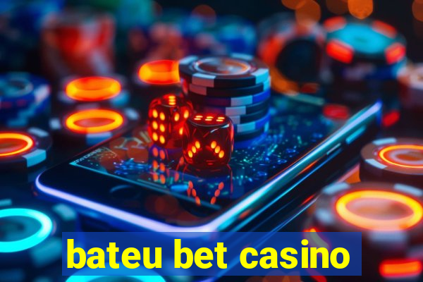 bateu bet casino